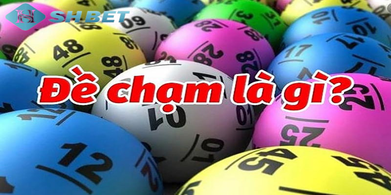 Tổng quát dàn đề chạm là gì?
