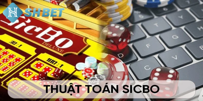 Tổng hợp các thuật toán trong game Sicbo được ưa chuộng
