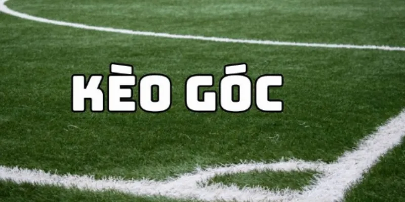 Hướng dẫn đặt kèo góc đơn giản