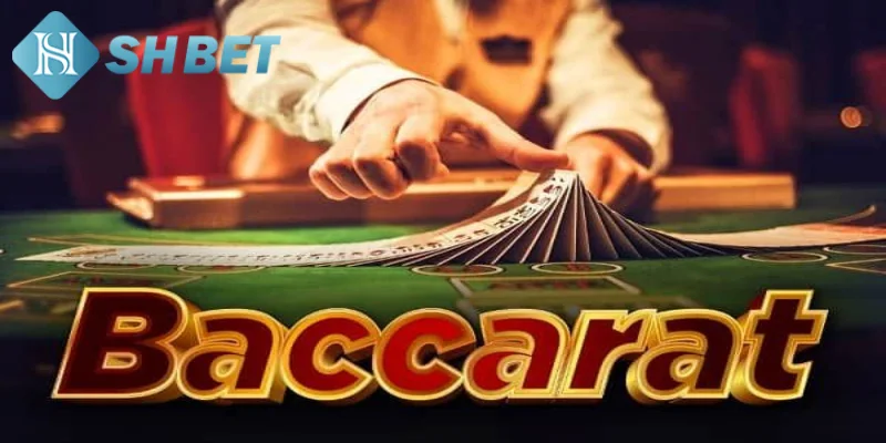 Tìm hiểu vài nét tổng quát về game bài Baccarat