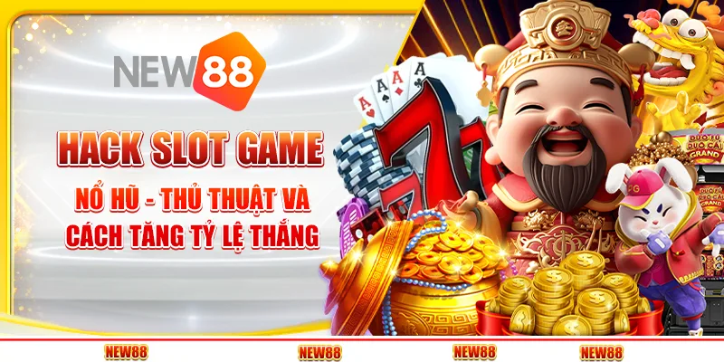 Hack Slot Game Nổ Hũ