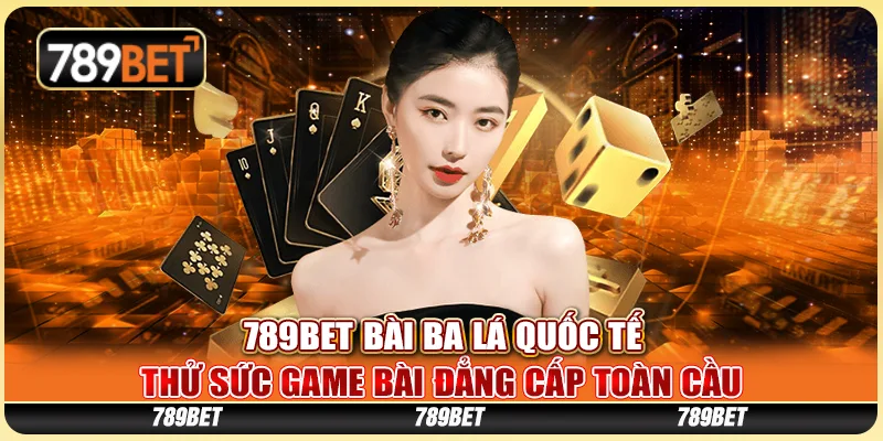 Bài Ba Lá Quốc Tế