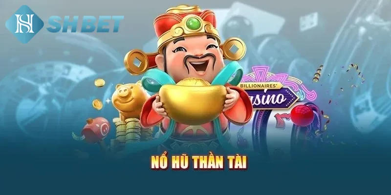 Chiến lược nhận Jackpot khủng khi chơi quay hũ thần tài