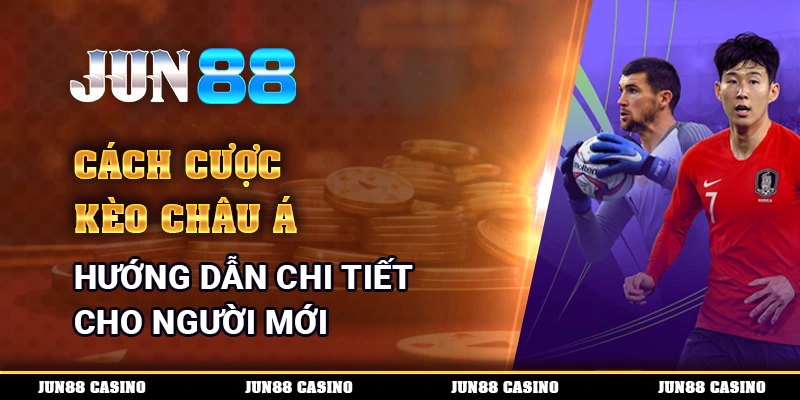 Cách cược kèo châu Á