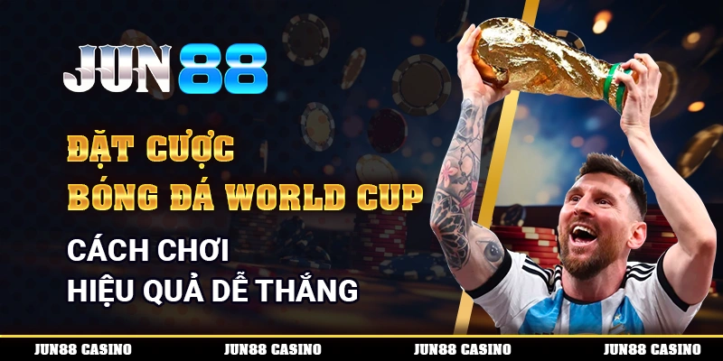 Đặt cược bóng đá World Cup